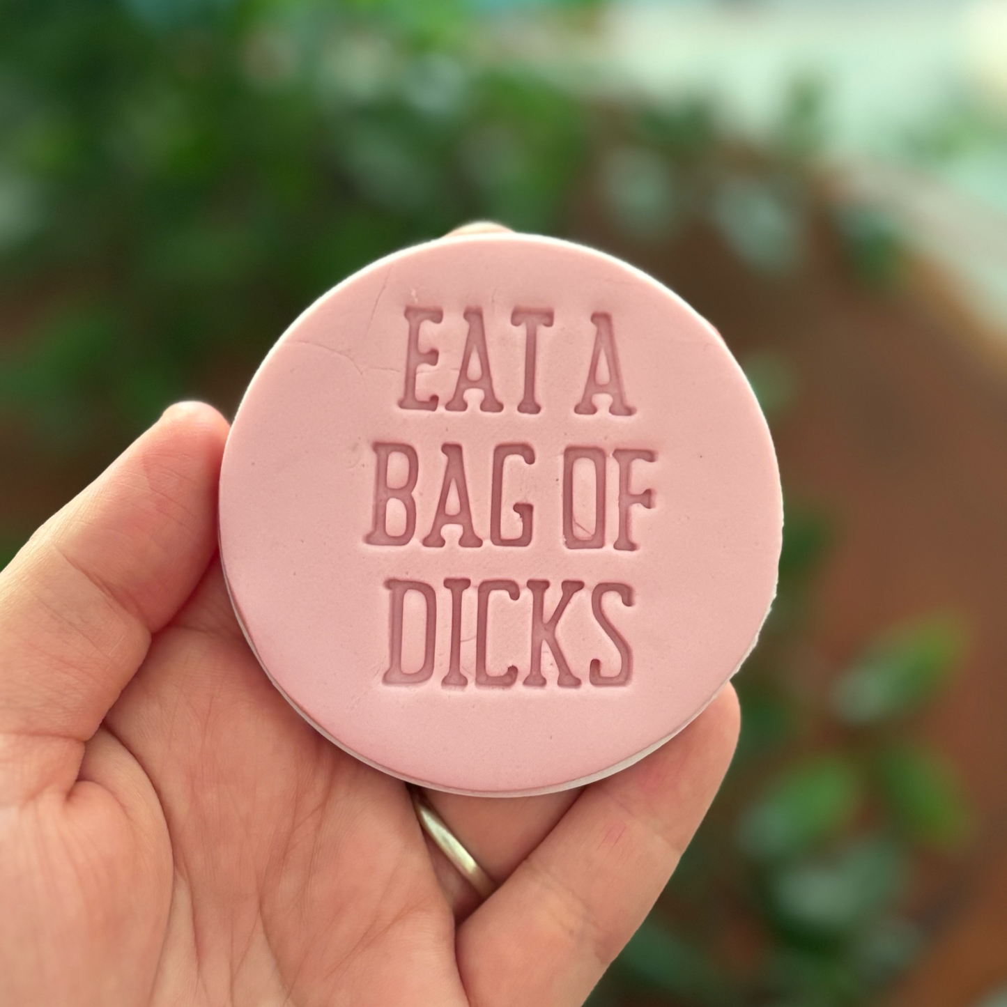 Eat a Bag of Dicks Fondant Embosser