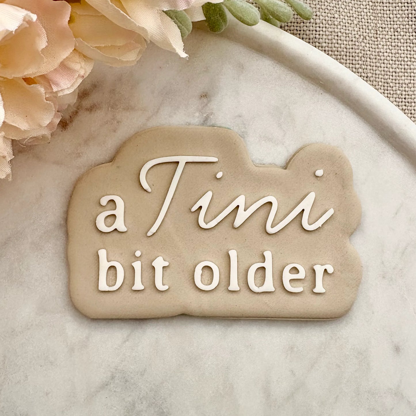 A Tini bit older Cookie Cutter & Fondant Debosser