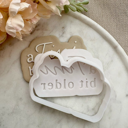 A Tini bit older Cookie Cutter & Fondant Debosser