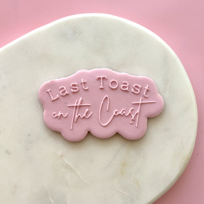 Last Toast on the Coast Cookie Cutter & Debosser