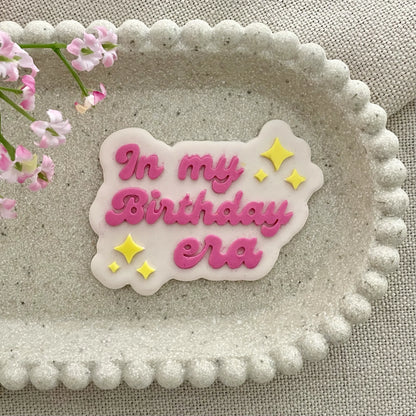 In my Birthday era Cookie Cutter & Fondant Debosser
