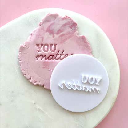 YOU matter Cookie Stamp