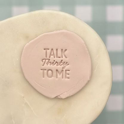 Talk 30 To Me Cookie Stamp
