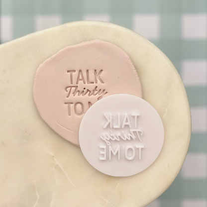 Talk 30 To Me Cookie Stamp