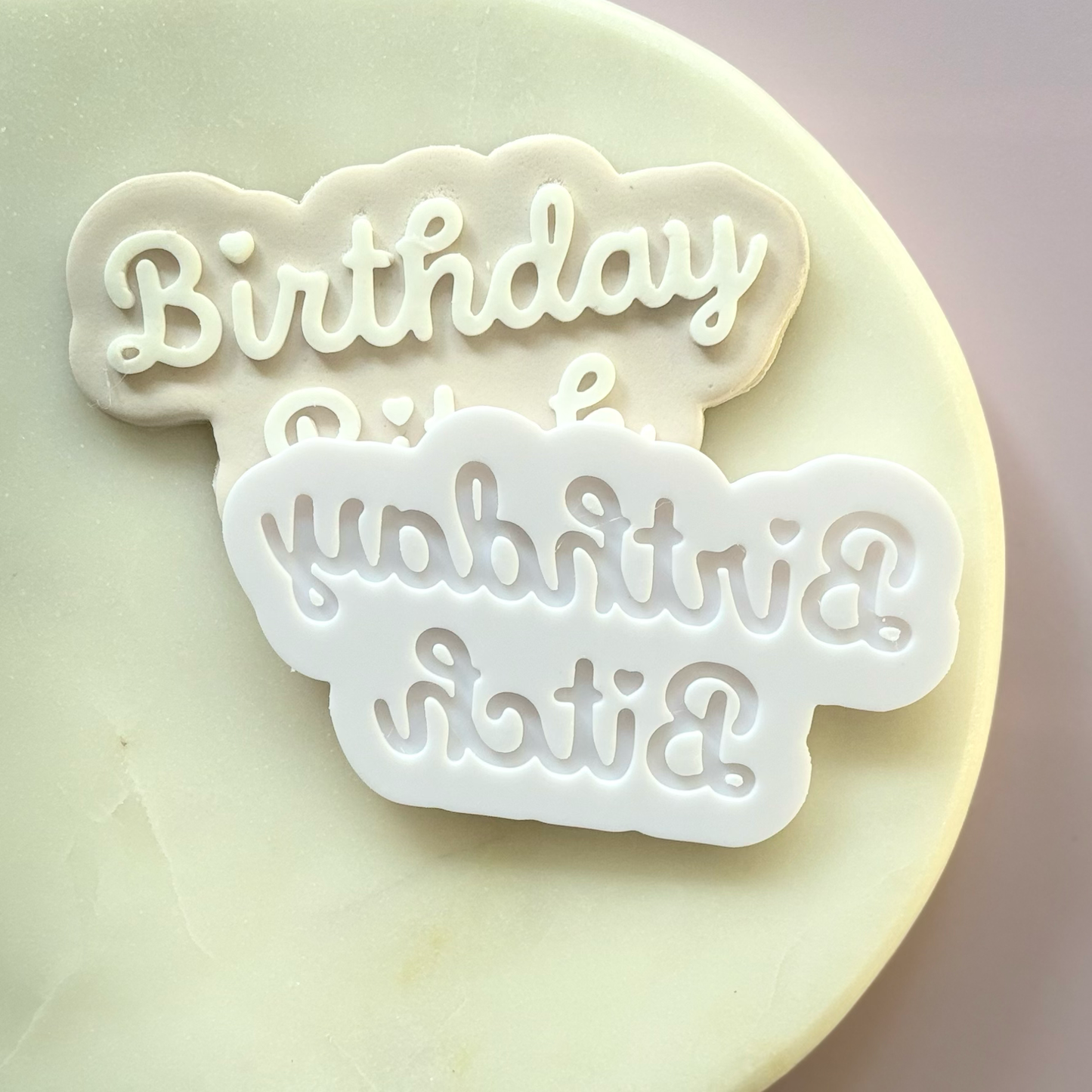 Birthday Bitch Cookie Debossor & Cutter