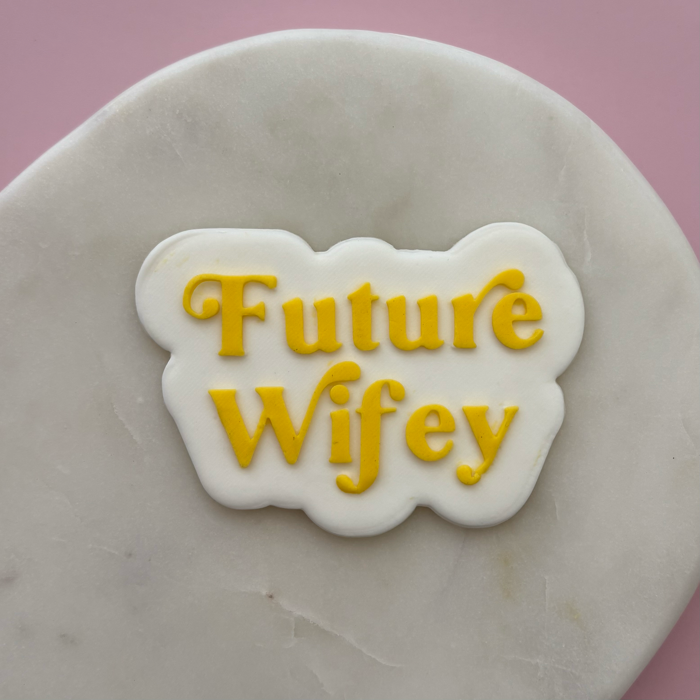 Future Wifey Cookie Debossor & Cutter