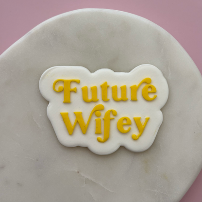 Future Wifey Cookie Debossor & Cutter