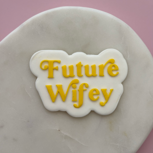 Future Wifey Cookie Debossor & Cutter
