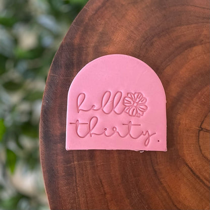 Hello Thirty (Style 1) Cookie Cutter & Fondant Embosser